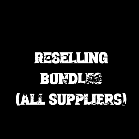 Reselling Bundle (ALL SUPPLIERS)